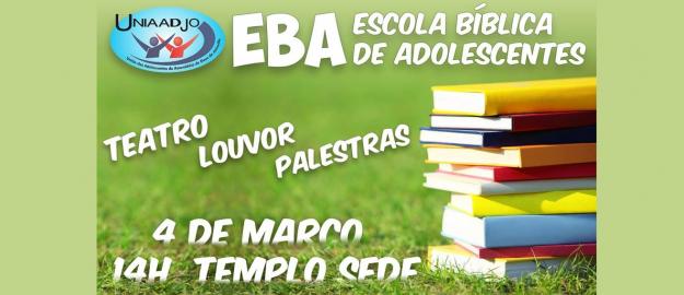 Está Chegando!!! EBA - Escola Bíblica de Adolescentes