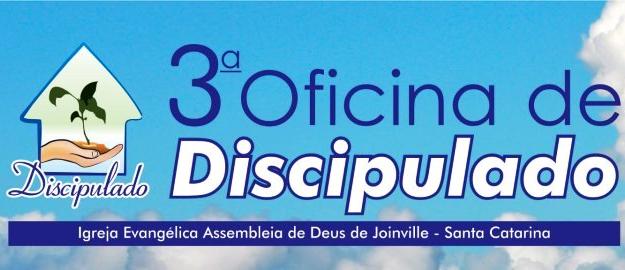 3ª Oficina de Discipulado em Joinville