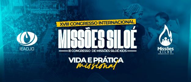 18º Congresso Internacional de Missões Siloé e 3º Congresso de Missões Siloé Kids