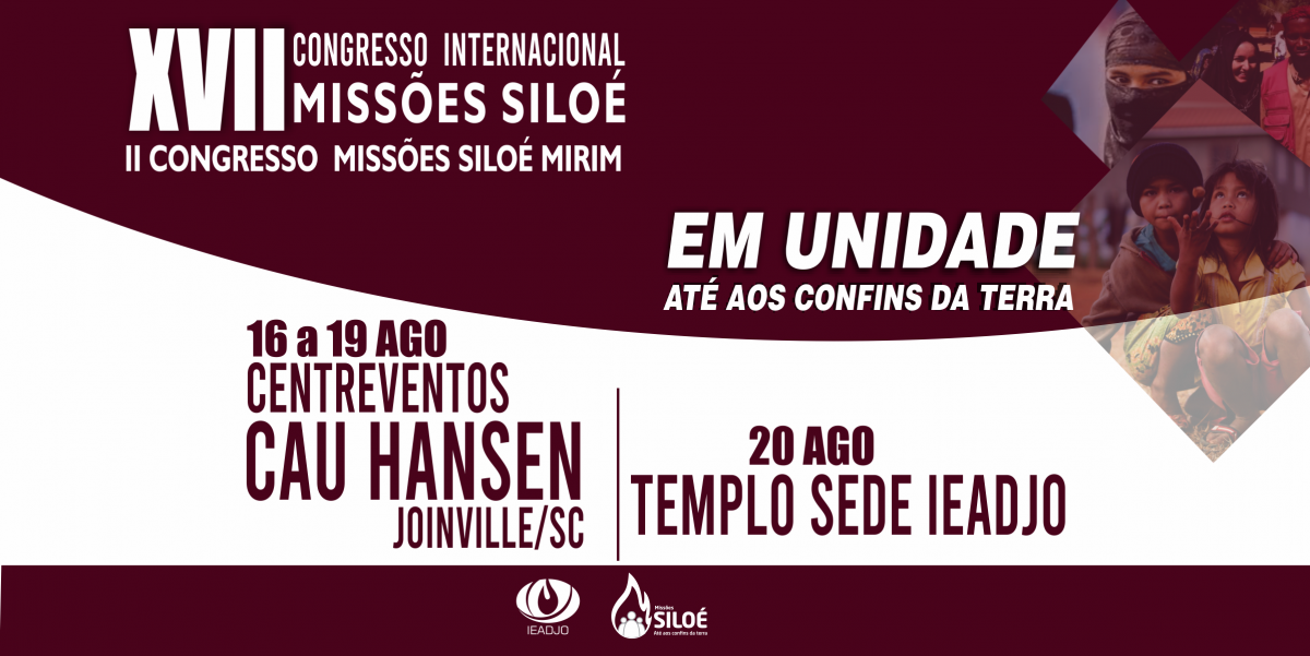 IEADJO realiza o XVII Congresso Internacional de Missões Siloé - Agosto 2019